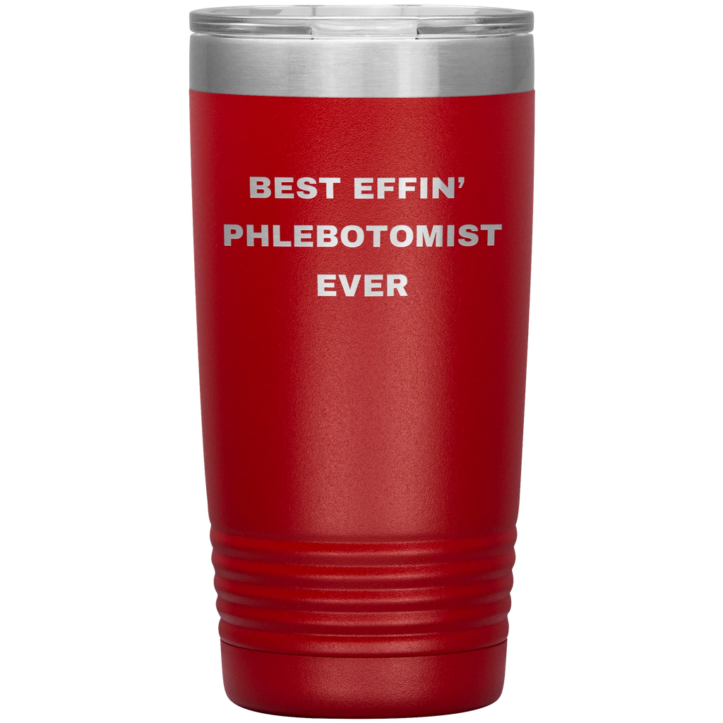 Phlebotomist Stainless Steel Polar 20 oz Travel Mug - Best Effin’ Phlebotomist Ever Gift for Lab Techs, Nurses