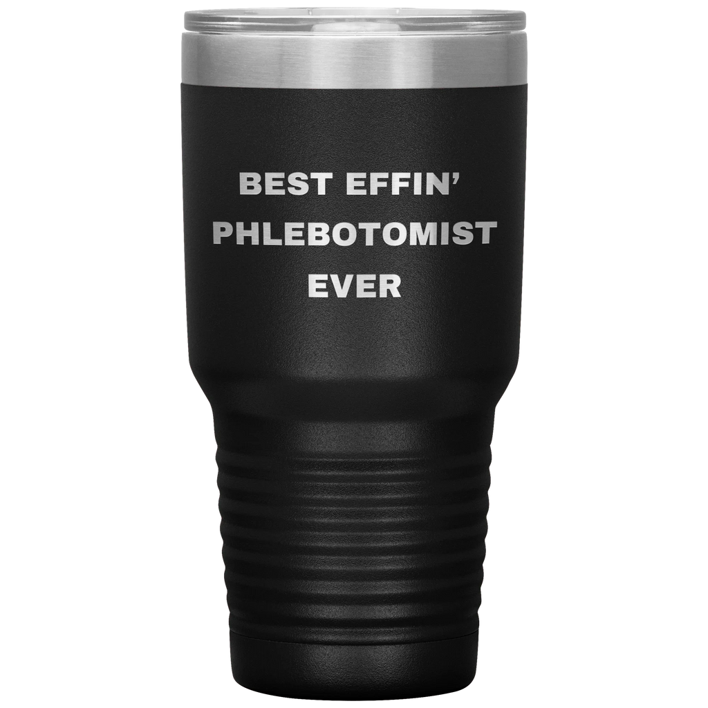 Phlebotomist Stainless Steel Polar 30 oz Travel Mug - Best Effin’ Phlebotomist Ever Gift for Lab Techs, Nurses