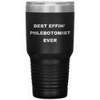Phlebotomist Stainless Steel Polar 30 oz Travel Mug - Best Effin’ Phlebotomist Ever Gift for Lab Techs, Nurses