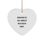 Podiatrist Funny Heart Ornament for Christmas, 'Podiatrist By Day, World's Best Dad By Night.' - Gifts for Podiatrist