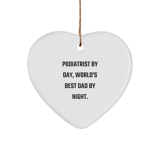 Podiatrist Funny Heart Ornament for Christmas, 'Podiatrist By Day, World's Best Dad By Night.' - Gifts for Podiatrist