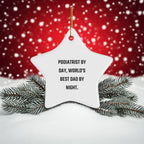 Podiatrist Gifts 'Podiatrist By Day, World's Best Dad By Night.' Star Ornament for Christmas, Funny White Star Shaped MDF Decor