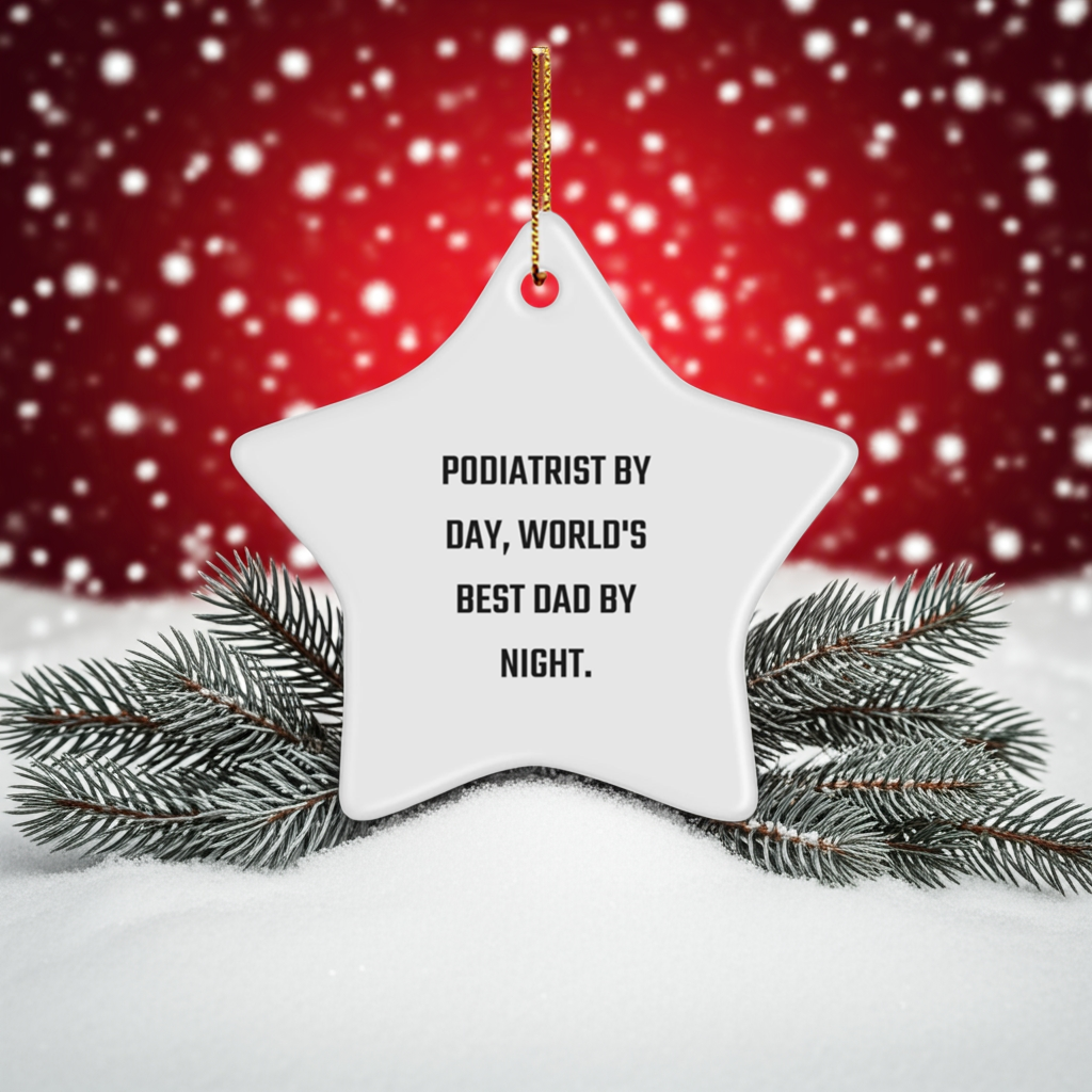 Podiatrist Gifts 'Podiatrist By Day, World's Best Dad By Night.' Star Ornament for Christmas, Funny White Star Shaped MDF Decor