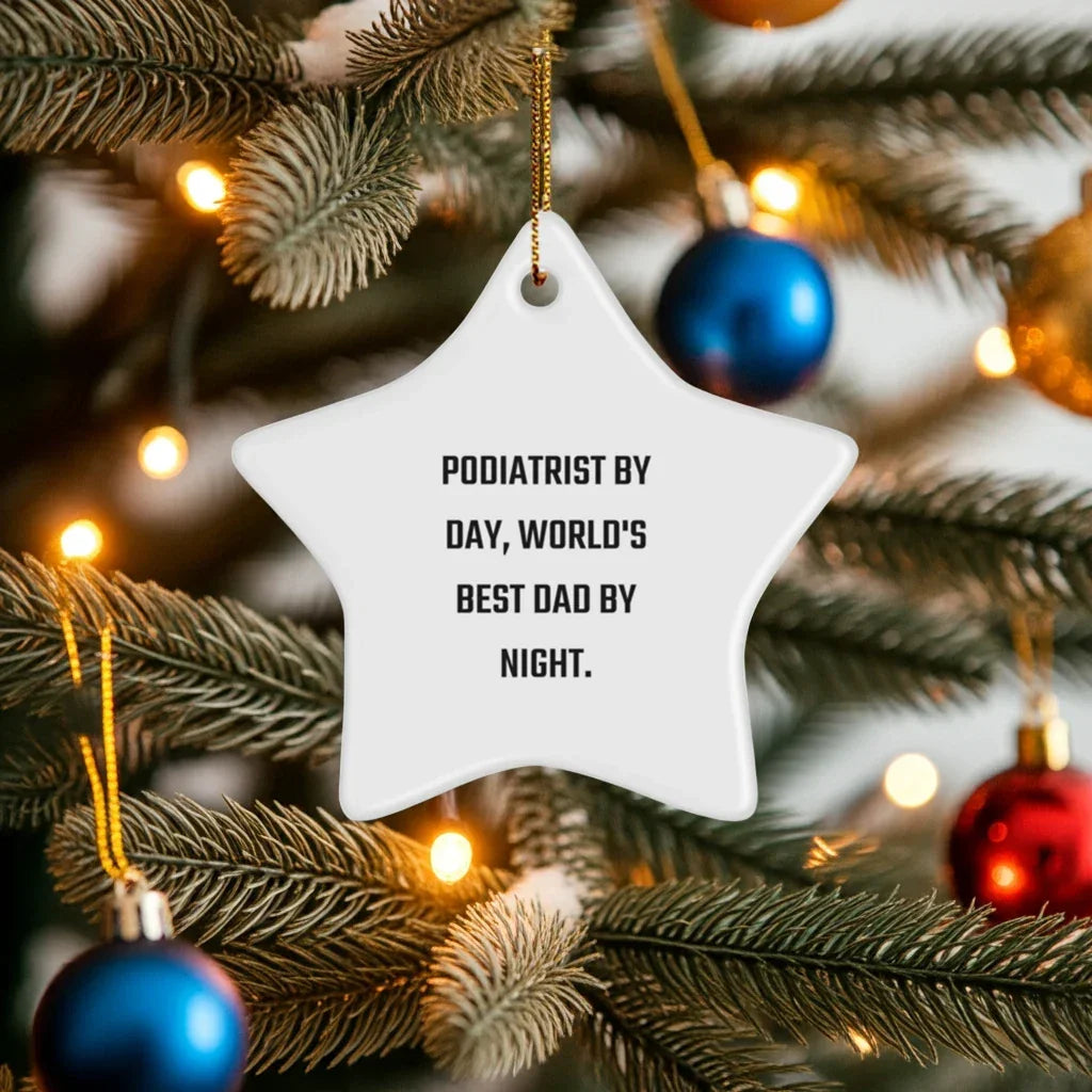 Podiatrist Gifts 'Podiatrist By Day, World's Best Dad By Night.' Star Ornament for Christmas, Funny White Star Shaped MDF Decor