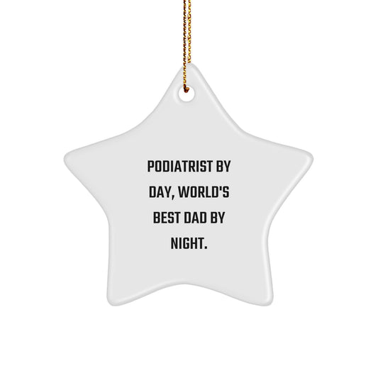 Podiatrist Gifts 'Podiatrist By Day, World's Best Dad By Night.' Star Ornament for Christmas, Funny White Star Shaped MDF Decor