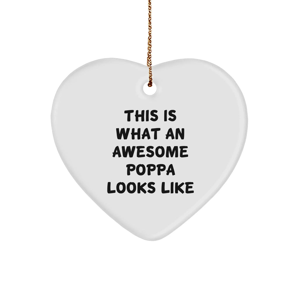 Poppa Gifts from Family - This Is What An Awesome Poppa Looks Like Heart Ornament, Christmas Unique Presents for Him