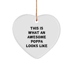 Poppa Gifts from Family - This Is What An Awesome Poppa Looks Like Heart Ornament, Christmas Unique Presents for Him