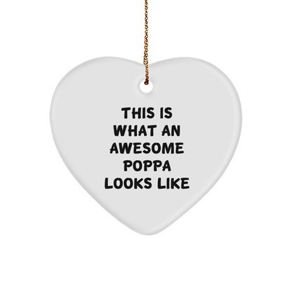 Poppa Gifts from Family - This Is What An Awesome Poppa Looks Like Heart Ornament, Christmas Unique Presents for Him