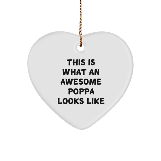 Poppa Gifts from Family - This Is What An Awesome Poppa Looks Like Heart Ornament, Christmas Unique Presents for Him
