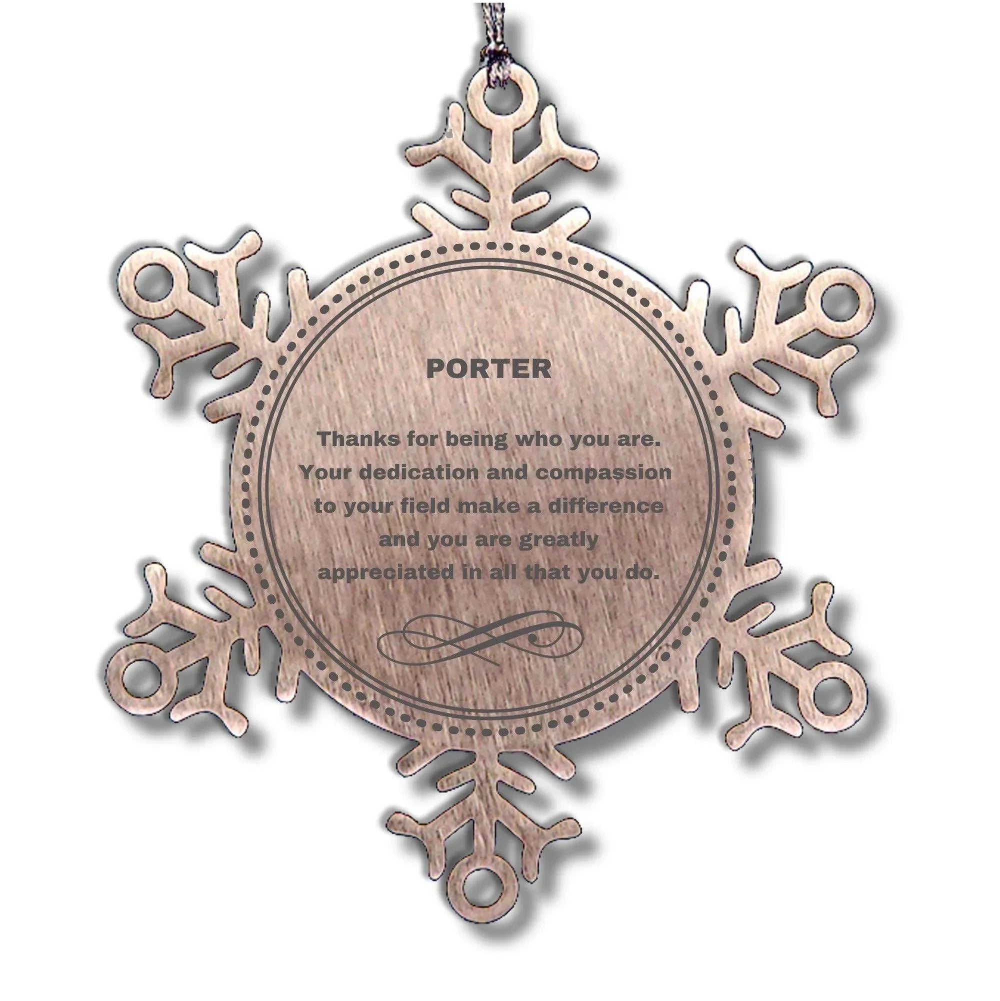 Porter Snowflake Ornament - Thanks for being who you are - Birthday Christmas Jewelry Gifts Coworkers Colleague Boss