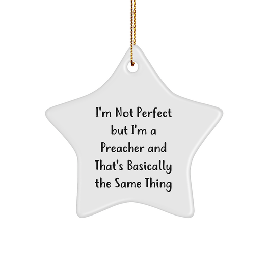 Preacher Gifts from Friends - 'I'm Not Perfect' Star Ornament, White, 3.25\ - Image 1