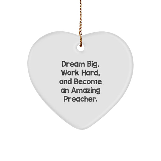 Preacher Heart Ornament, Gifts from Friends to Preacher, Dream Big, Work Hard, Christmas Unique - Image 1