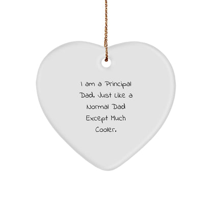 Principal Dad Gifts: Funny Heart Ornament for Christmas - Gifts from Men to Principal, Heart-Shaped