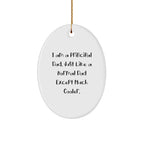 Principal Dad Gifts for Christmas - I Am A Principal Dad. Just Like A Normal Dad Except Much Cooler., Funny Oval Ornament, Gifts from Men, Gifts for Principal