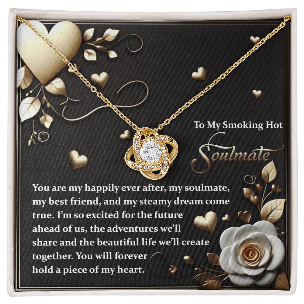 To My Smoking Hot Soulmate - Heartfelt Message Card with Love Knot Necklace - Mallard Moon Gift Shop