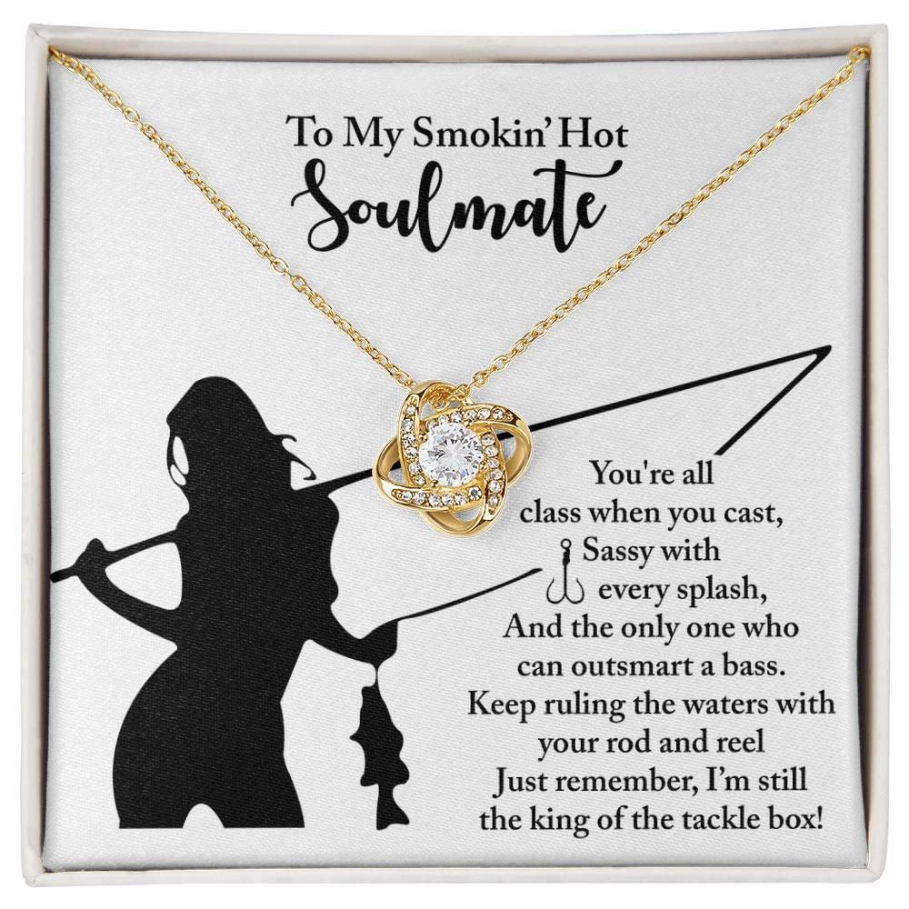 To My Smokin' Hot Soulmate - Fishing Themed Message Card with Love Knot Necklace