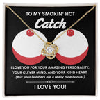 Funny & Romantic Gift for Soulmate - 'Smokin' Hot Catch' Love Knot Necklace and Message Card