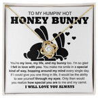 To My Hot Honey Bunny - Love Knot Necklace with Fun and Romantic Message Card