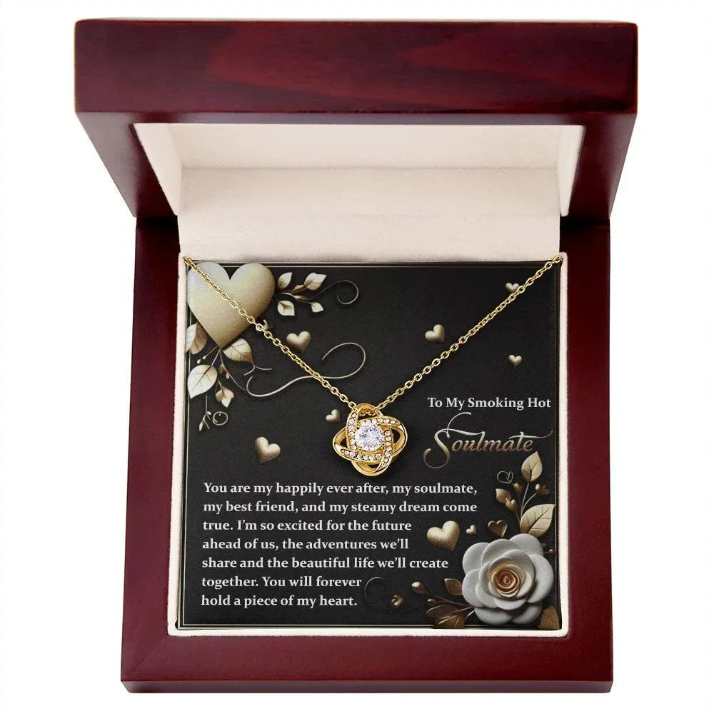 To My Smoking Hot Soulmate - Heartfelt Message Card with Love Knot Necklace
