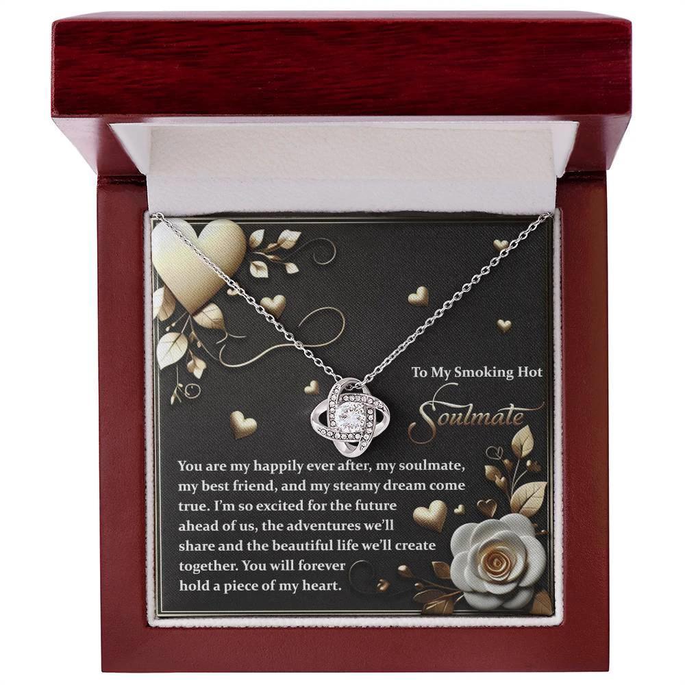 To My Smoking Hot Soulmate - Heartfelt Message Card with Love Knot Necklace