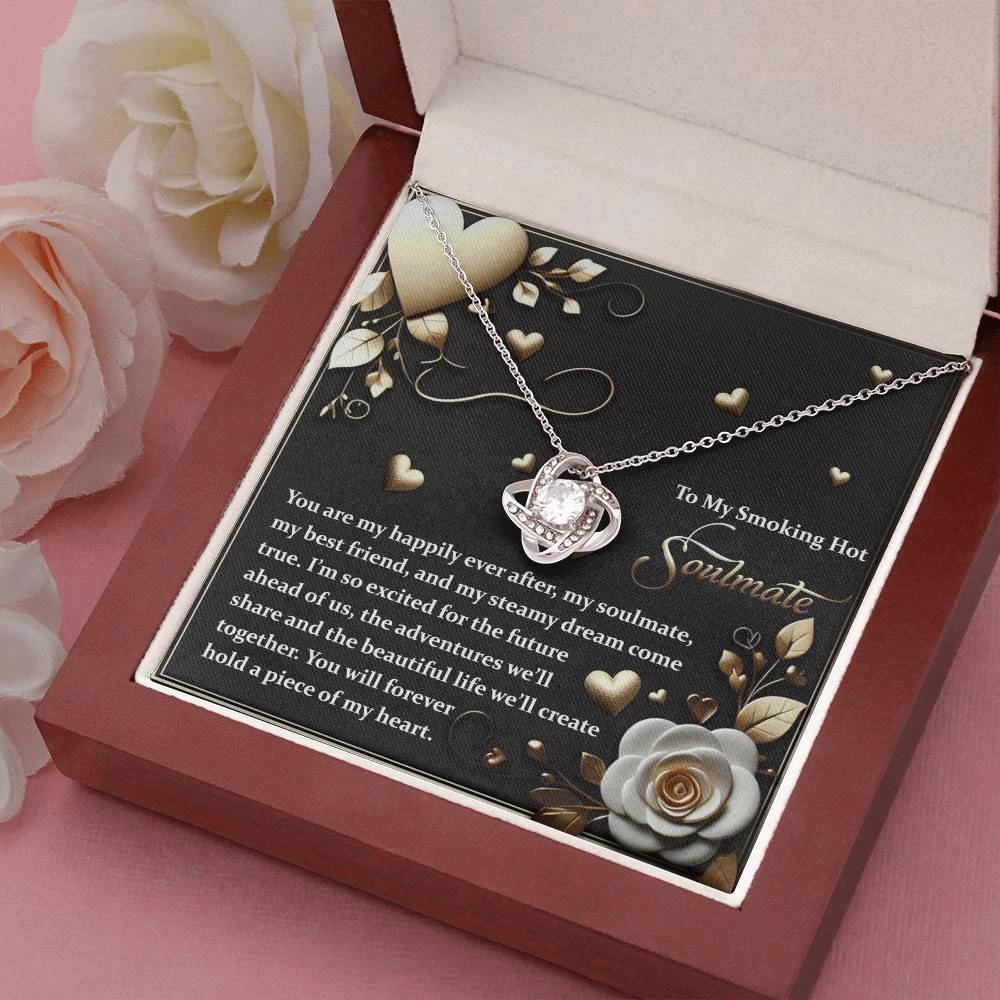 To My Smoking Hot Soulmate - Heartfelt Message Card with Love Knot Necklace