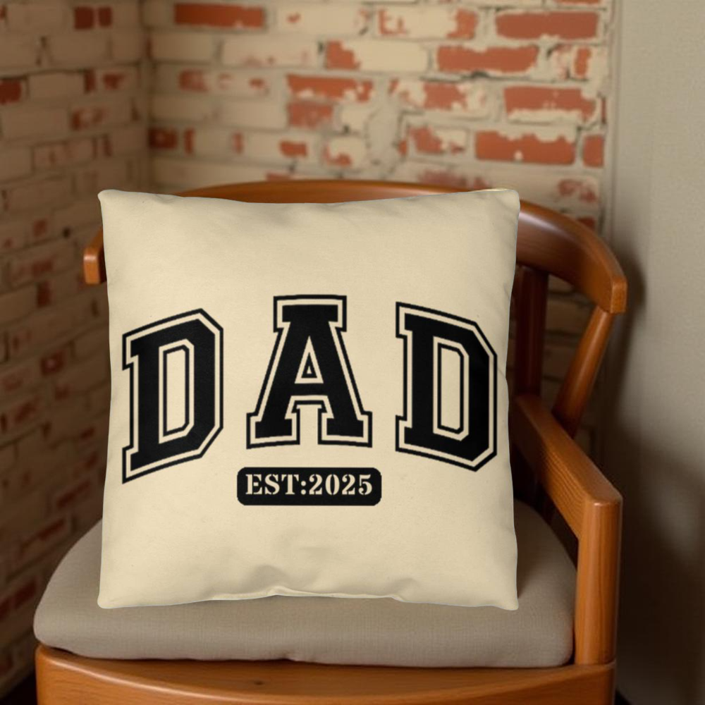 Personalized DAD Throw Pillow – Custom Year Gift for New Dads | Soft Spun Polyester, Double-Sided Print, 5 Sizes Available - Mallard Moon Gift Shop