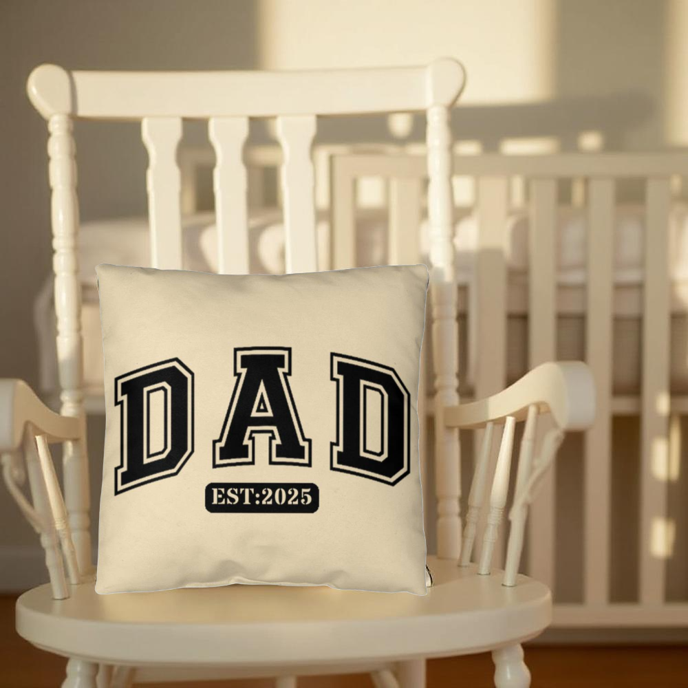 Personalized DAD Throw Pillow – Custom Year Gift for New Dads | Soft Spun Polyester, Double-Sided Print, 5 Sizes Available - Mallard Moon Gift Shop