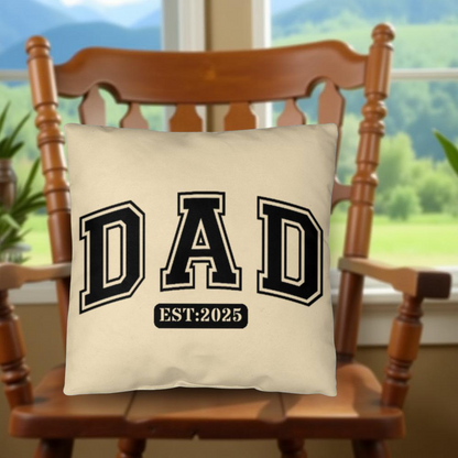 Personalized DAD Throw Pillow – Custom Year Gift for New Dads | Soft Spun Polyester, Double-Sided Print, 5 Sizes Available - Mallard Moon Gift Shop