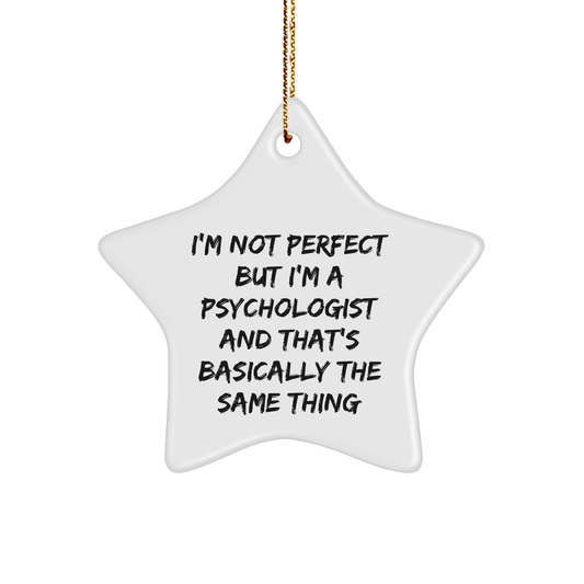 Psychologist Gifts, Funny Quote, Star Ornament, Christmas Unique Gifts from Friends, Gifts for Psychologist