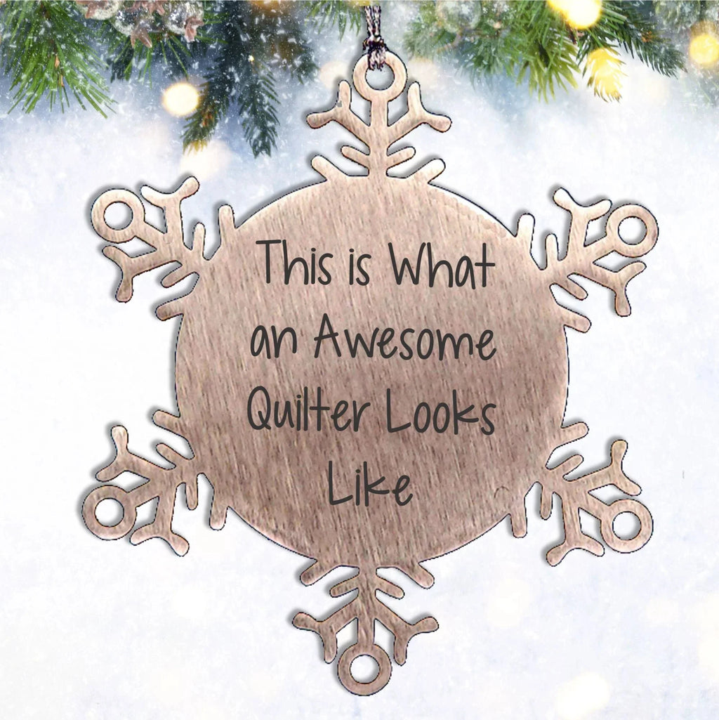 Quilter Gifts for Christmas - 'This Is What An Awesome Quilter Looks Like' Snowflake Ornament, Gifts from Friends or Family, 3.14 inches, Shatterproof
