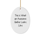 Quilter Gifts from Friends, This Is What An Awesome Quilter Looks Like, Oval Ornament Christmas Decorations, Gifts for Quilters