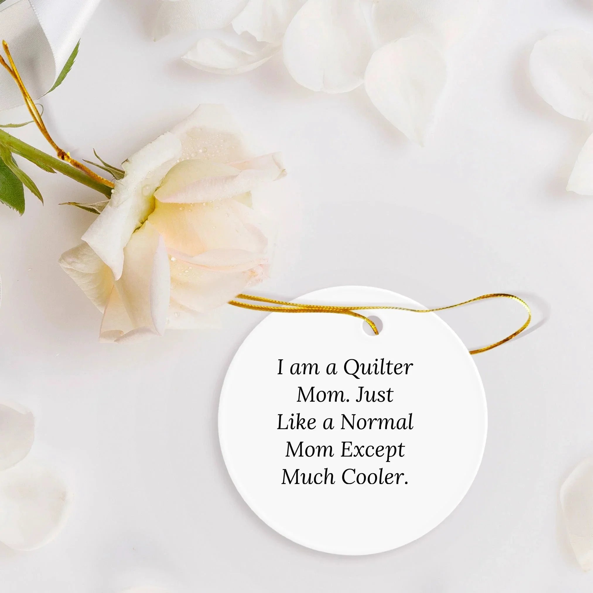 Quilter Gifts from Mom - Christmas Circle Ornament, I Am A Quilter Mom. Just Like A Normal Mom Except Much Cooler., Funny Quilter Circle Ornament Gifts for Quilter, Friends, and Family