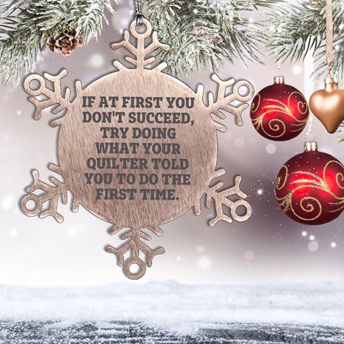 Quilter's Snowflake Ornament Gifts from Friends - Funny Quote Christmas Ornament for Quilter Lovers and Home Decor