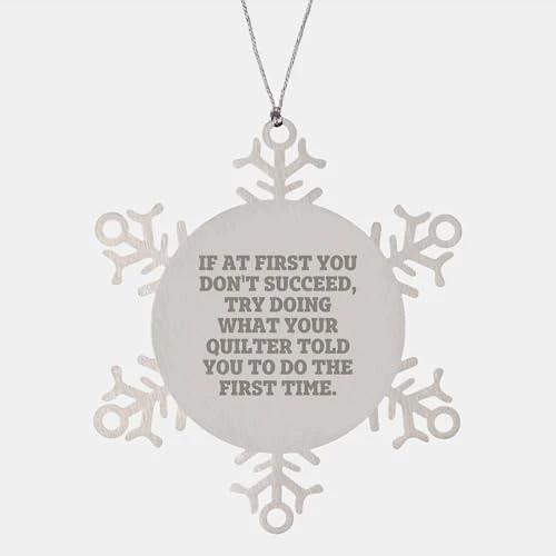 Quilter's Snowflake Ornament Gifts from Friends - Funny Quote Christmas Ornament for Quilter Lovers and Home Decor