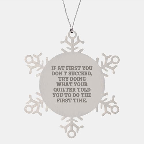 Quilter's Snowflake Ornament Gifts from Friends - Funny Quote Christmas Ornament for Quilter Lovers and Home Decor