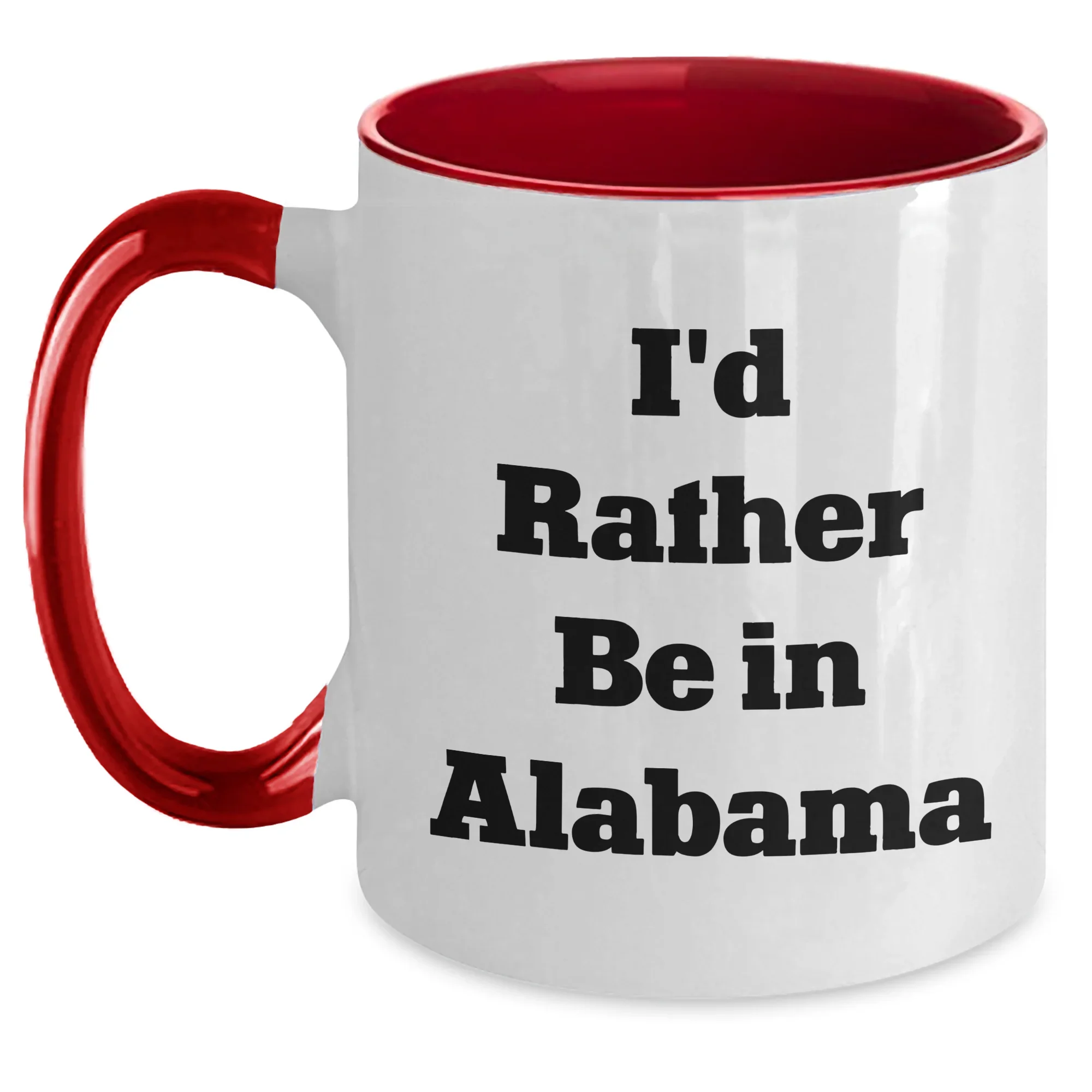 Alabama Mug Co I'd Rather Be In Alabama Two Tone Coffee Mug 11 Oz - Fun Gift for Alabama Dad on Fathers Day
