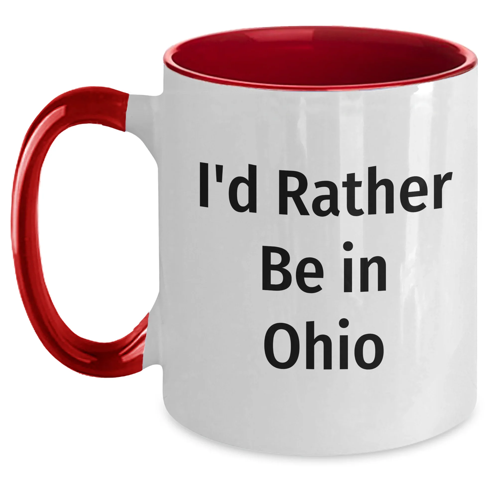 Funny Ohio Gifts - I'd Rather Be In Ohio Two Tone Coffee Mug for Dad's Special Day, Gifts from Family and Friends