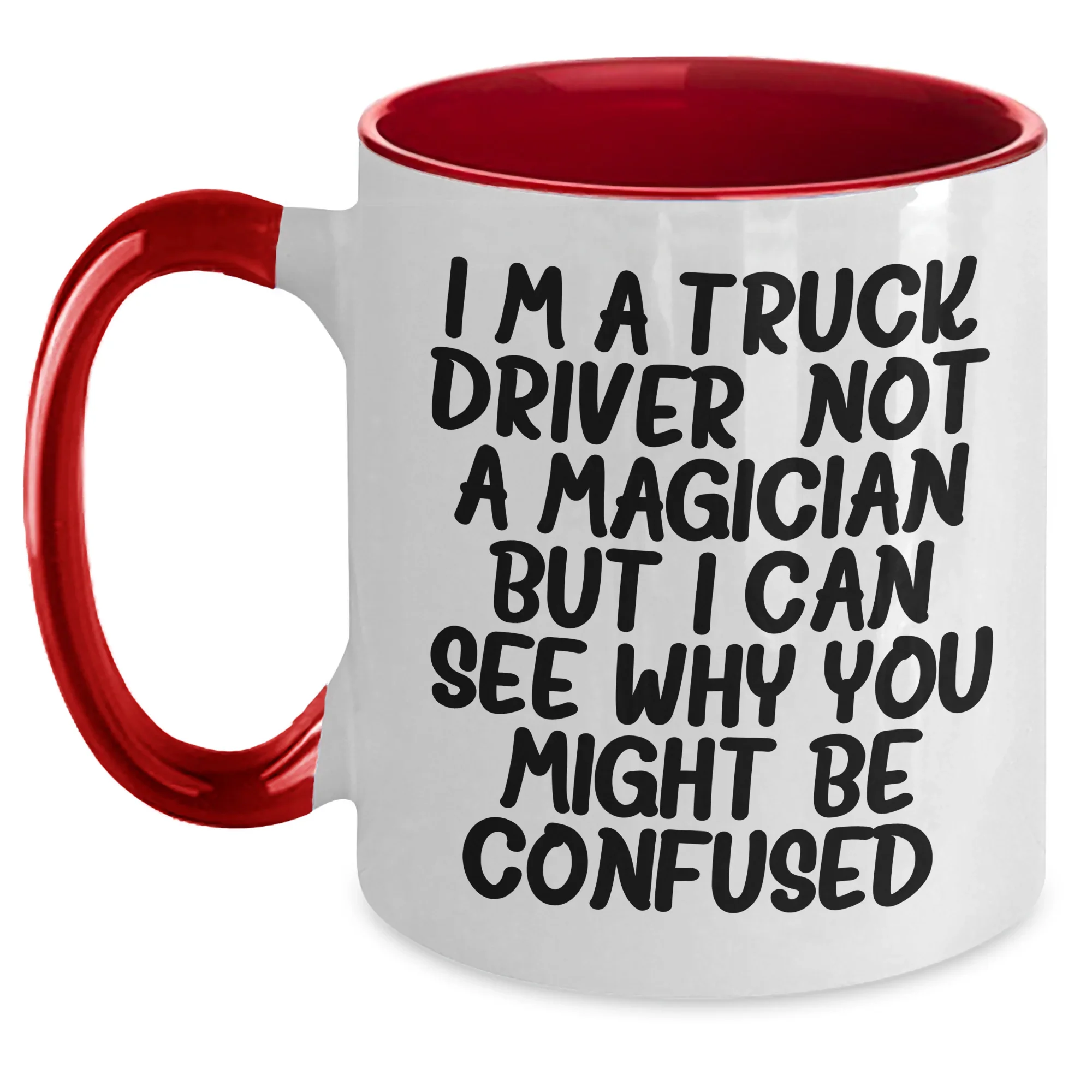 Truck Driver Gifts: Funny Quote Two Tone Coffee Mug, Gifts from Friends for Father's Day, Unique Presents for Men