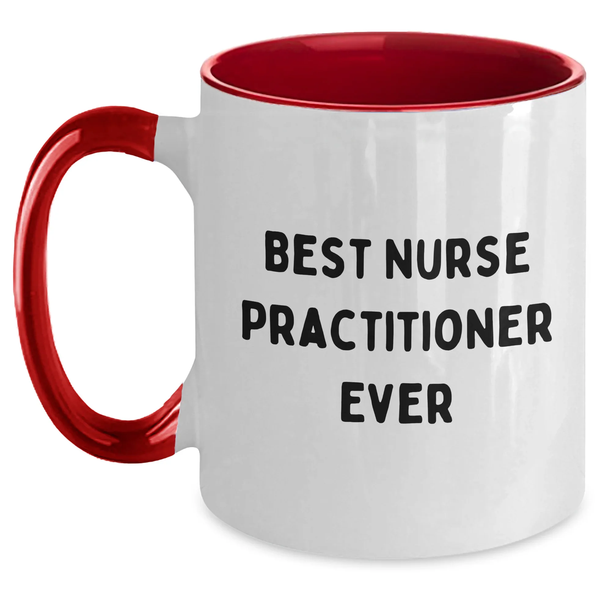 Funny Nurse Practitioner Quotes Gifts from Friends for Best Nurse Practitioner Ever Two Tone Coffee Mugs, Father's Day Unique Gifts