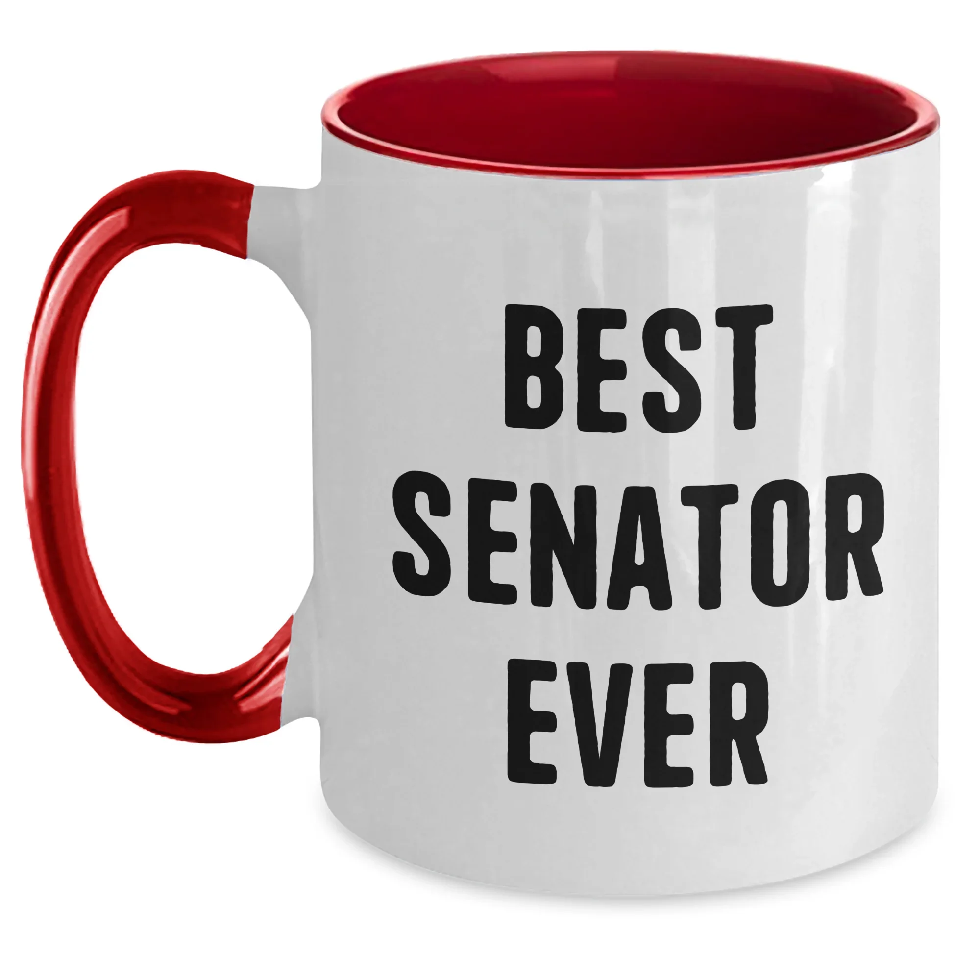 Funny Senator Quote Coffee Mug, Gifts from Friends for Senator, Best Senator Ever, Father's Day Unique Gifts, Two Tone Ceramic Mug