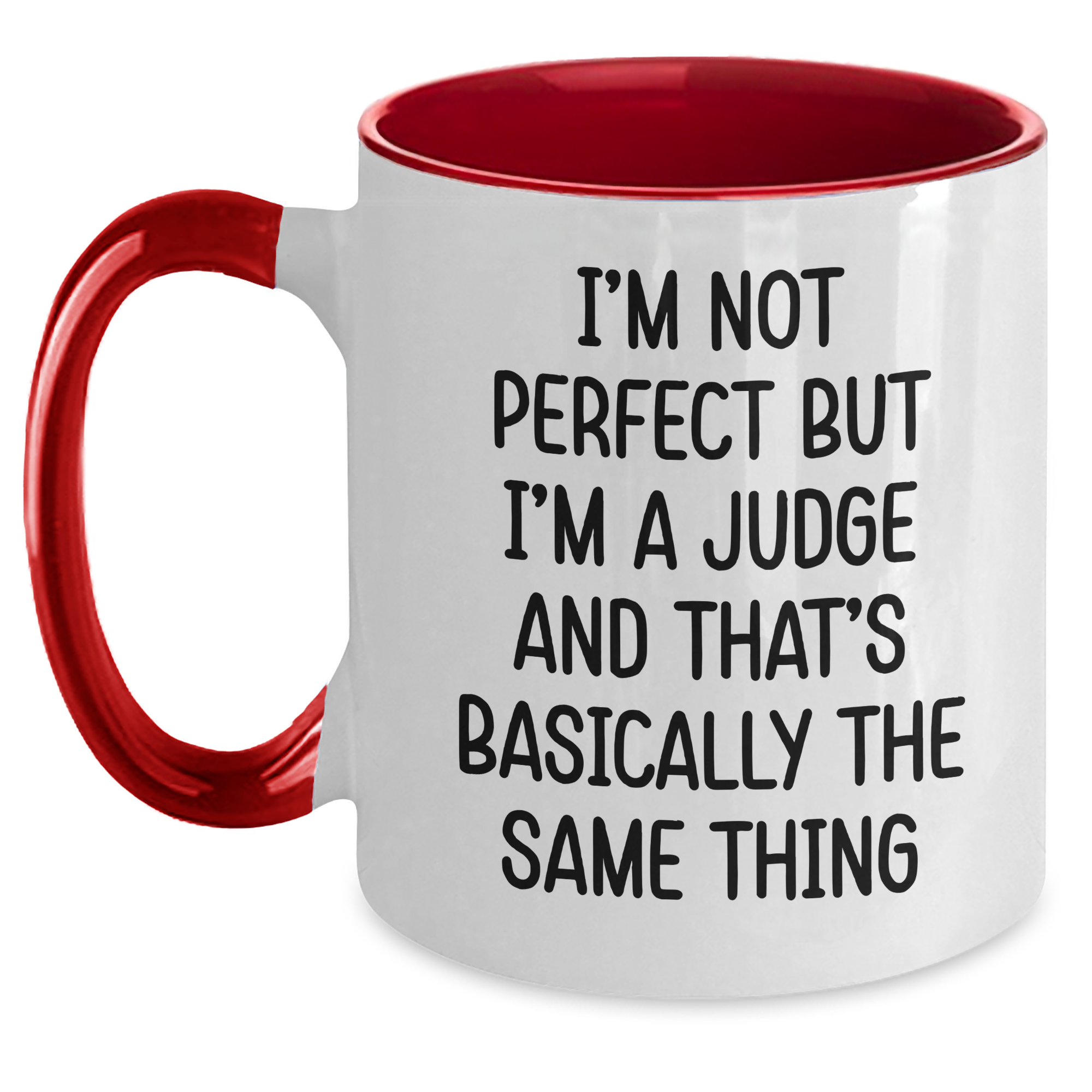 Funny Judge Gifts, Judge Two Tone Coffee Mug for Graduation, 'I'm Not Perfect But I'm A Judge And That's Basically The Same Thing' Quote, Gifts from Friends, Gifts for Judge