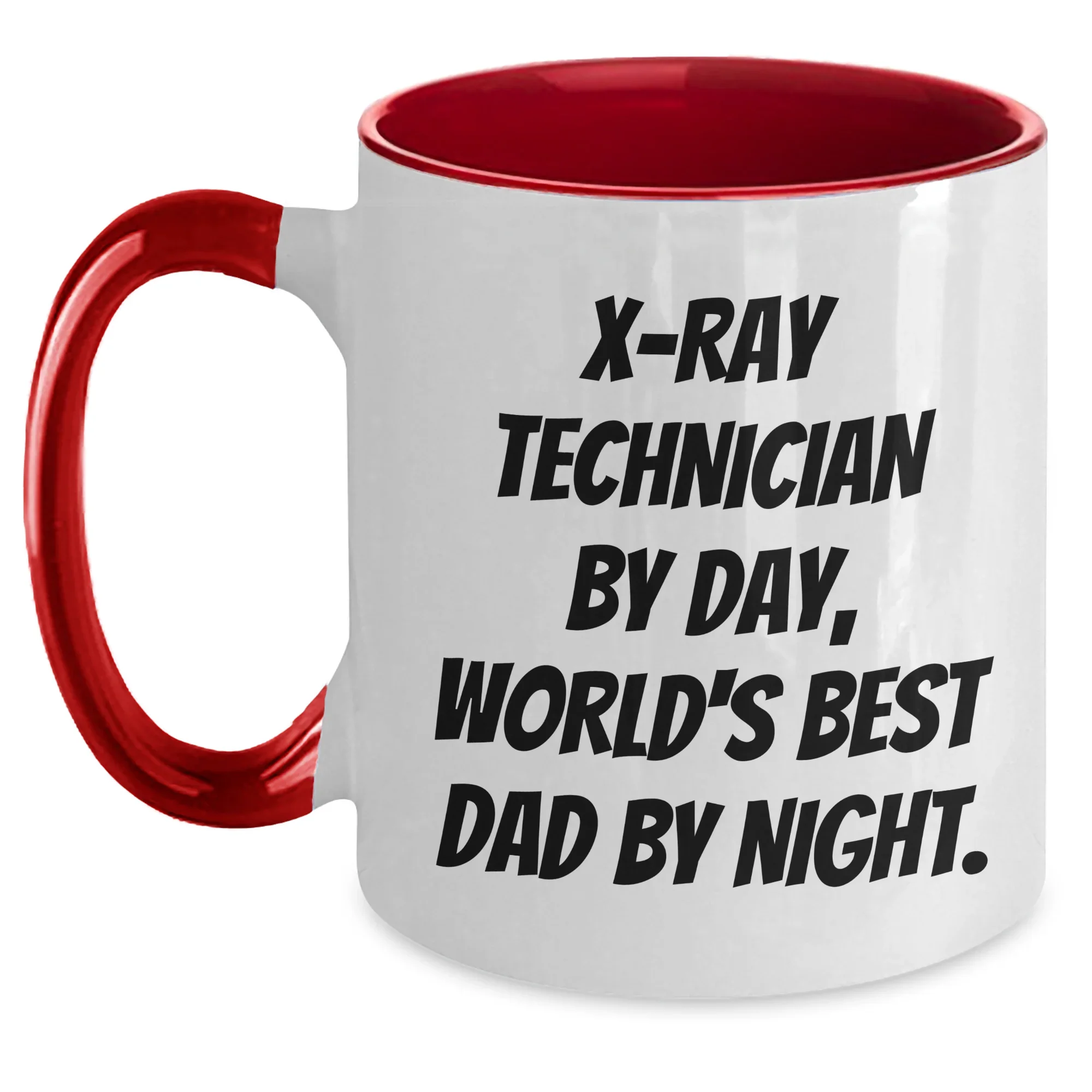 X-Ray Technician Gifts, Funny Quote, Two Tone Coffee Mug for Graduation - Gifts from Mom to X-Ray Technician, Unique and Humorous