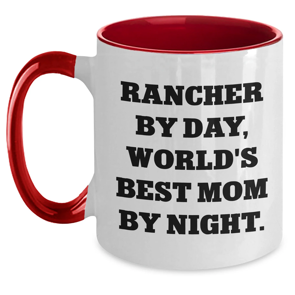 Funny Rancher Gifts - Rancher By Day, World's Best Mom By Night. Two Tone Coffee Mug