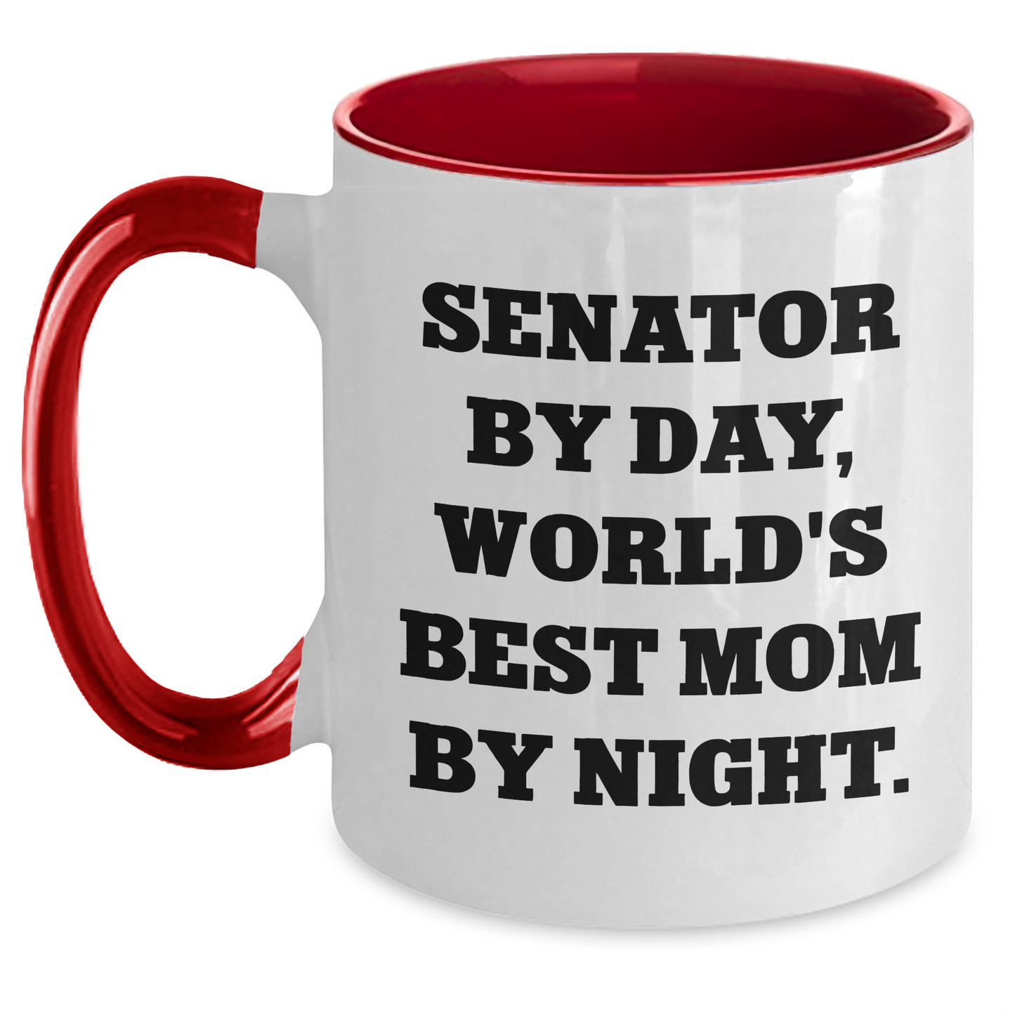 Funny Senator Gifts - Senator By Day, World's Best Mom By Night. Two Tone Coffee Mug for Dad's, Men, Family, Father's Day, and More - Main