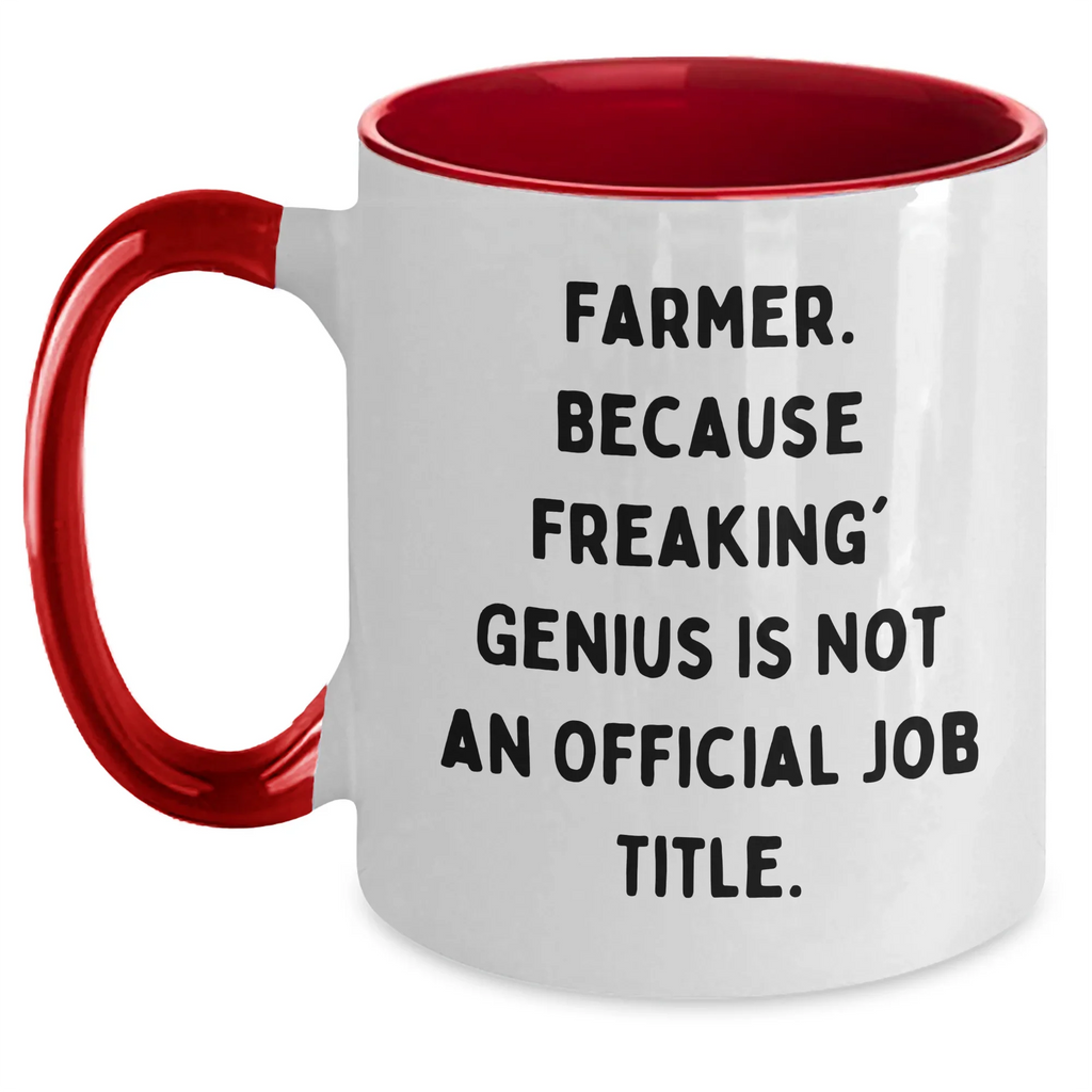 Farmer Gifts from Friends, Funny Two Tone Coffee Mug for Graduation, Because Freaking' genius Is Not An Official Job Title., Unique Gifts for Farmers, Men, Women, or Coworkers