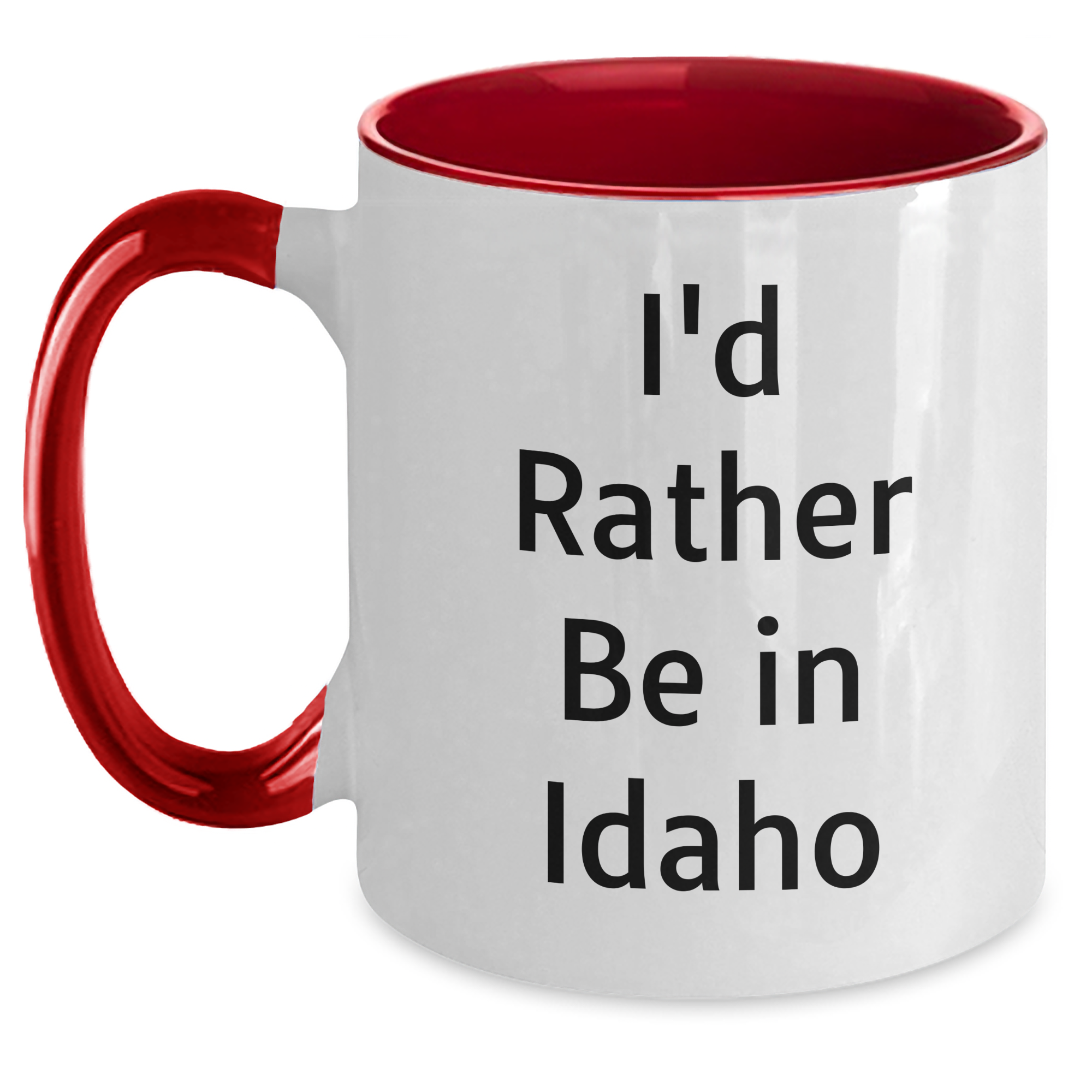 Funny Idaho Gifts - 'I'd Rather Be In Idaho' Two Tone Coffee Mug for Men, Women, or Friends, Unique Father's Day Unique Gift - Main