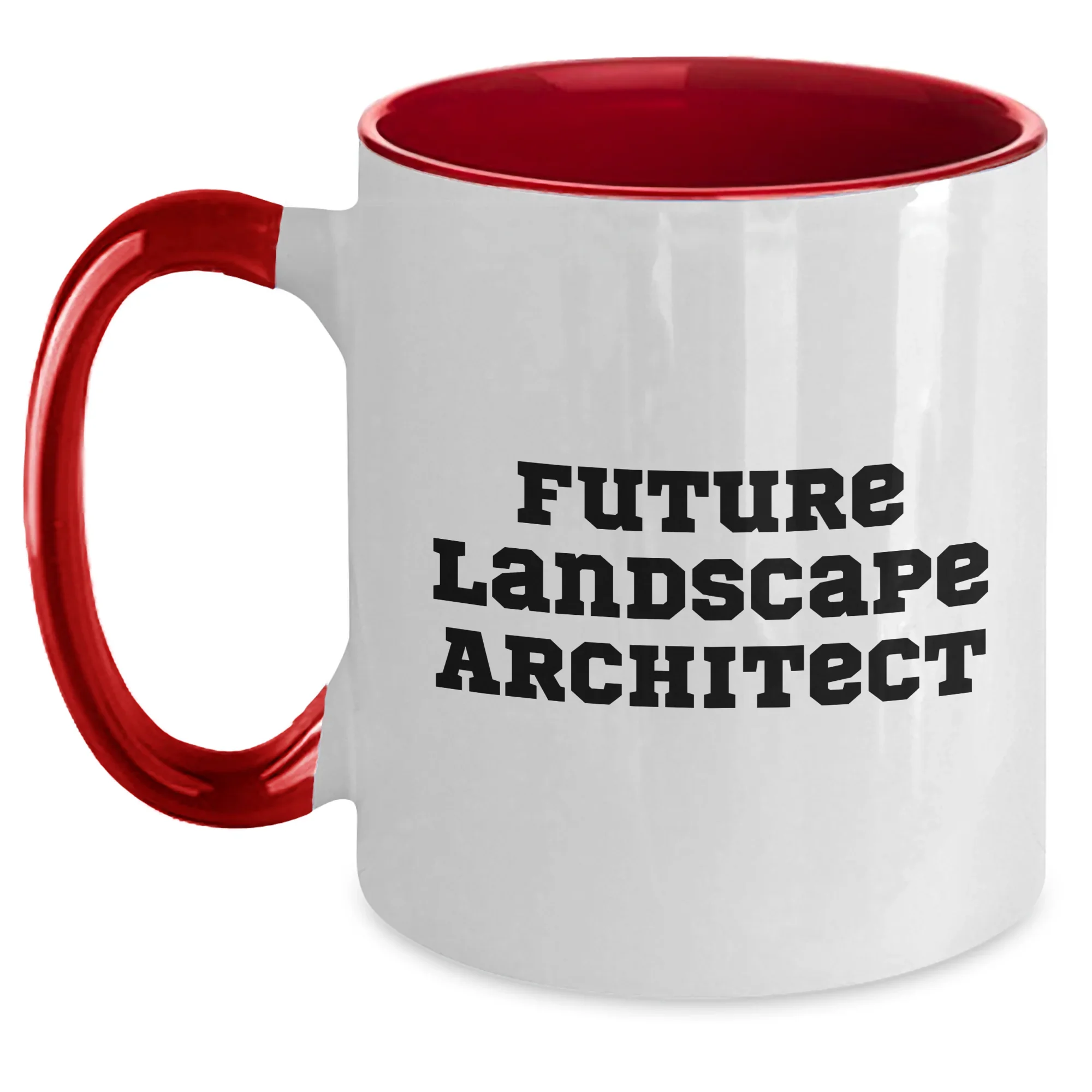 Funny Future Landscape Architect Gifts from Mom, Inspirational Two Tone Coffee Mug for Men, Women, or Friends on Mother's Day - Landscape Architect Quote