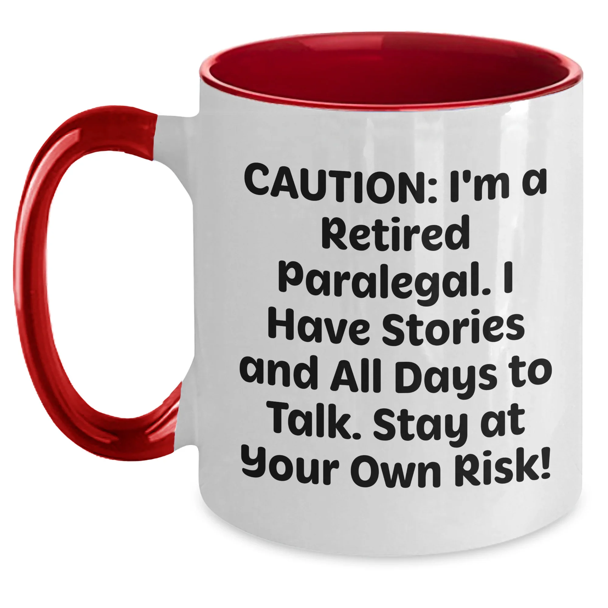 Funny Paralegal Quotes Two Tone Coffee Mug, Gifts from Coworkers to Paralegals, Mother's Day Unique Gifts, 'Caution: I'm A Retired Paralegal...'
