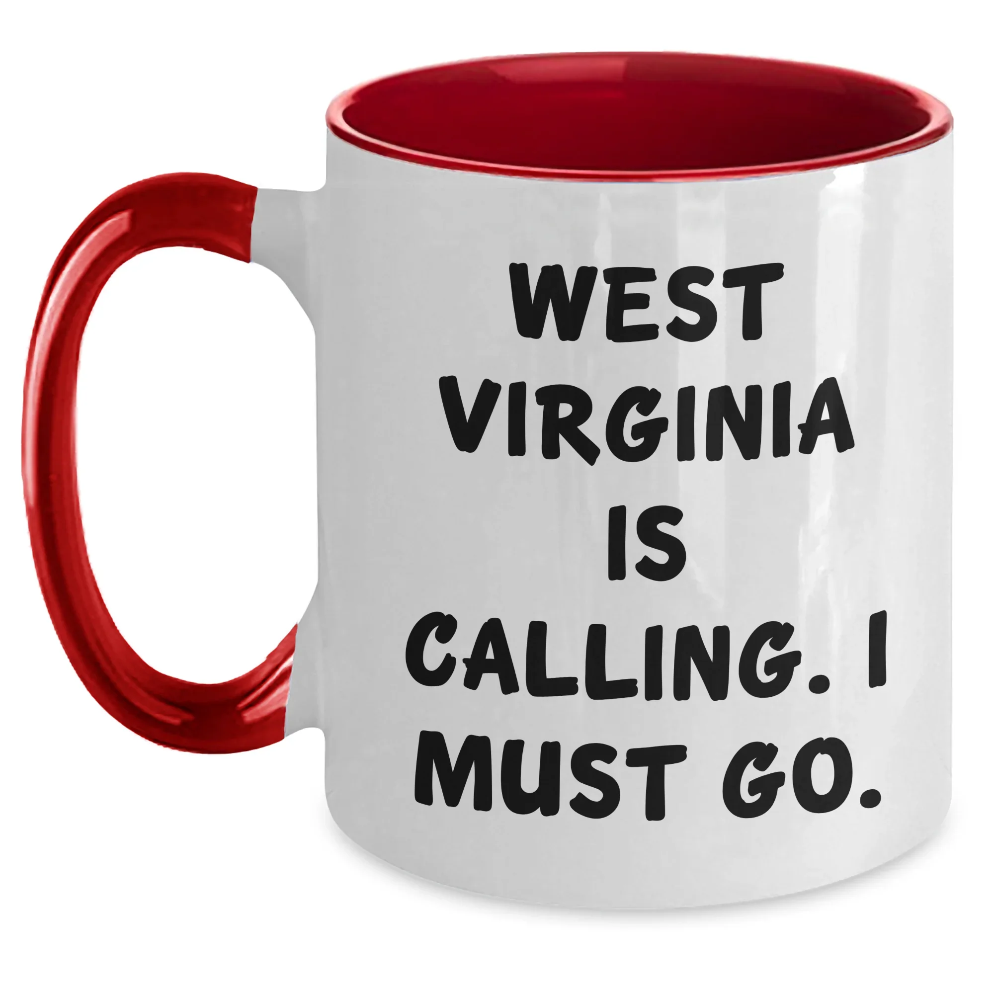 West Virginia Calling Funny Two Tone Coffee Mug Gifts from West Virginia for West Virginia Lovers on Mother's Day