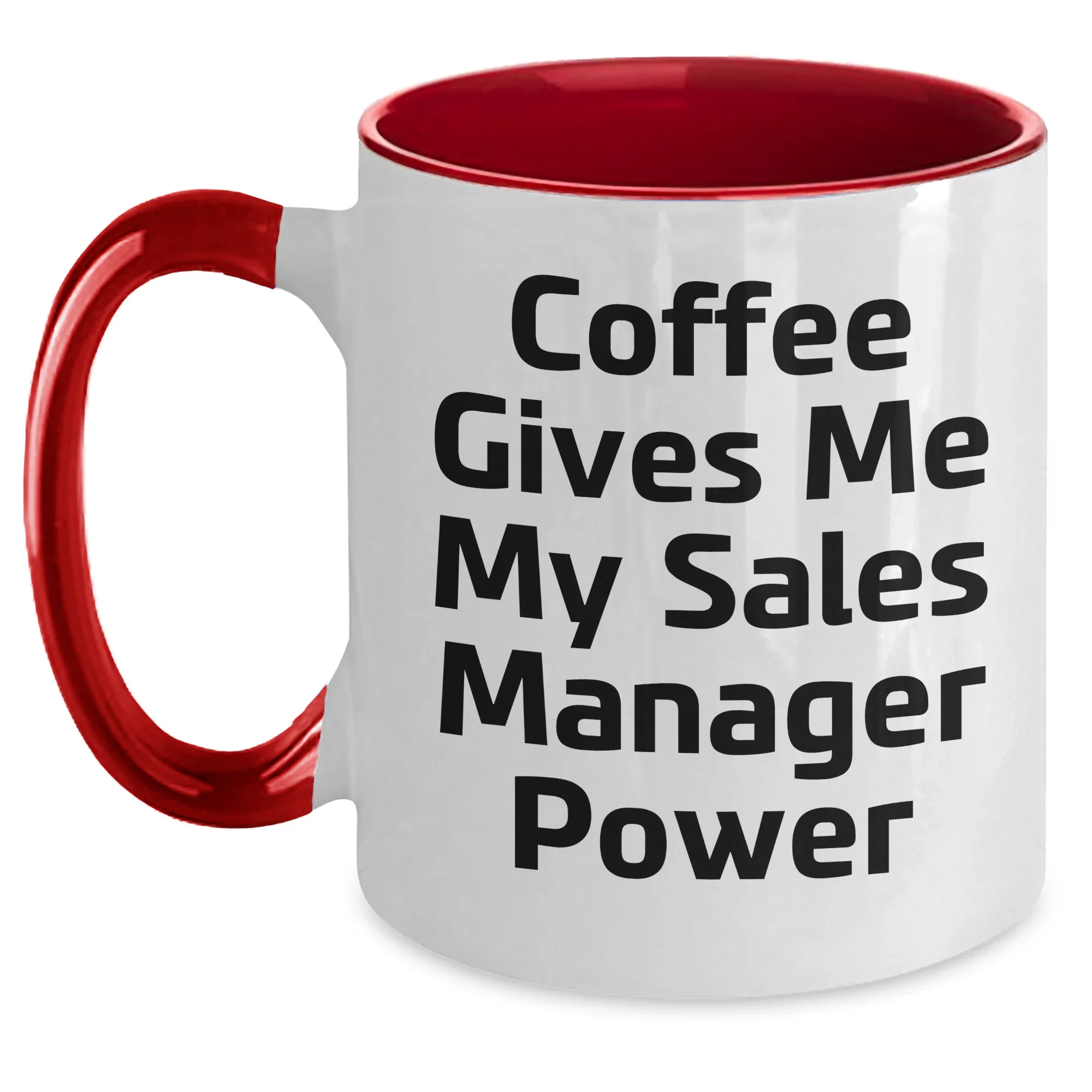 Funny Sales Manager Gifts - Coffee Gives Me My Power, Two Tone Ceramic Mug for Graduation, Gifts from Friends, Gifts for Sales Manager